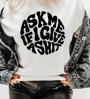Ask Me If I Give A $hit