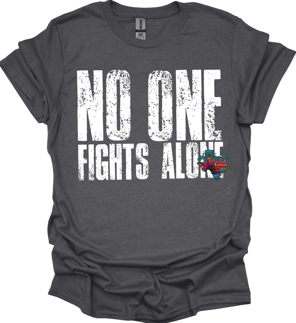 NO ONE FIGHTS ALONE