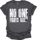 NO ONE FIGHTS ALONE